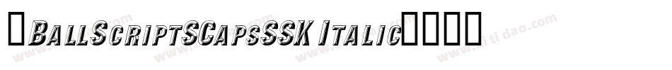 8BallScriptSCapsSSK Italic字体转换